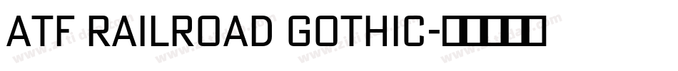 ATF Railroad Gothic字体转换